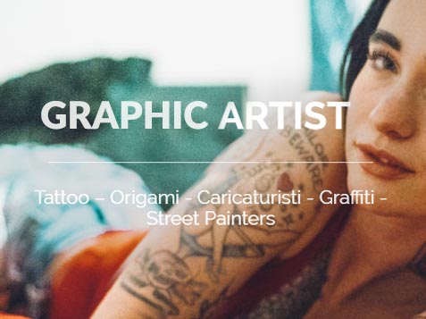 grafic artist - Tattoo – Origami -Caricaturisti – Graffiti Strada -